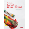 Türkiye’de Sanat ve Resim Üzerine