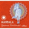 Mandala - Yaşamını Renklendir!