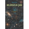 Belirsizlik Çağı: Fiziğin Parlak ve Karanlık Yılları 1895-1945