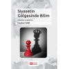 Siyasetin Gölgesinde Bilim