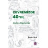 Çevremizde 40 Yıl - Anılar, Düşünceler