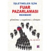 İşletmeler İçin Fuar Pazarlaması Rehberi  Planlama-Uygulama-İletişim