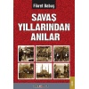 Savaş Yıllarından Anılar