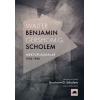 Walter Benjamin - Gershom Scholem Mektuplaşmalar (1932-1940)