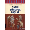 Tarih Sümer’de Başlar