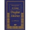 Dualar ve Zikirler (17x24) / El-Ezkar Resullahın Dilinden  (İthal Kağıt)