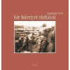 Bir Hürriyet Türküsü / Çanakkale 1915