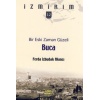 Bir Eski Zaman Güzeli: Buca / İzmirim - 12
