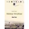 Saklı Mazi: Dibekbaşı-Kireçlikaya /İzmirim-21
