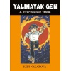 Yalınayak Gen 6. Kitap - Gerçeği Yazmak