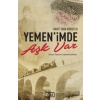 Yemen’imde Aşk Var