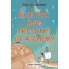 Blue Fox And The Dust Of Alchemy