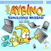 Aybinonun Teknolojiyle Macerası