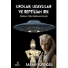 Ufolar, Uzaylılar ve Reptilian Irk