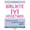 Birlikte İyi Hissetmek - Sorunlu İlişkileri Yoluna Koymanın Sırrı