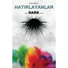 Hatırlayanlar 2 - Dark