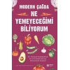 Modern Çağda Ne Yemeyeceğimi Biliyorum