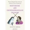Nietzsche Bir Denizgergedanı Olsaydı
