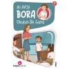 Bora 1 - Okulun İlk Günü