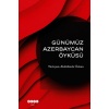 Günümüz Azerbeycan Öyküsü