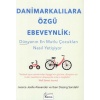 Danimarkalılara Özgü Ebeveynlik - Dünyanın En Mutlu Çocukları Nasıl Yetişiyor