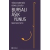 Bursalı Aşık Yunus - Yunus Emrenin Gönül Çocuğu