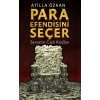 Para Efendisini Seçer