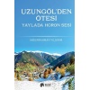 Uzungölden Ötesi-Yaylada Horon Sesi