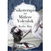Psikoterapist ve Mitlere Yolculuk