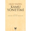Quo Vadıs: Kamu Yönetimi