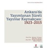 Ankarada Yayımlanan Süreli Yayınlar Kaynakçası 1923-2015