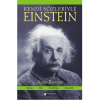Kendi Sözleriyle Einstein