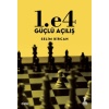 1. e4 Güçlü Açılış