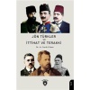 Jön Türkler Ve İttihat Ve Terakki (1860-1926)