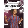 Futbolun Yıldızları Ronaldinho (Poster Hediyeli)