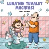 Luna’nın Tuvalet Macerası
