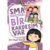SMA Hastası Bir Kardeşim Var