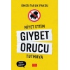 Niyet Ettim Gıybet Orucu Tutmaya