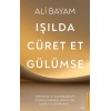 Işılda, Cüret Et, Gülümse