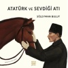 Atatürk ve Sevdiği Atı