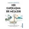 Her Karşılaşma Bir Mesajdır