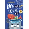 İyilik Yap Denize At!