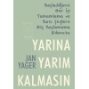 Yarına Yarım Kalmasın