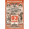 93 Harbi: 1877-1878 Osmanlı-Rus Savaşı