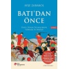 Batı’dan Önce Doğu Dünya Düzenlerinin Yükselişi ve Düşüşü