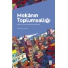 Mekânın Toplumsallığı