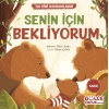 Senin İçin Bekliyorum - İlk Dini Kavramlarım (Sabır)