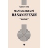 Mutasavvıf, Şair, Bestekar Manisalı Kenzî Hasan Efendi