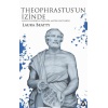 Theophrastus’un İzinde - Kayıp Filozofun Peşinde Antik Kentlerde