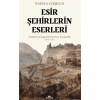Esir Şehirlerin Eserleri